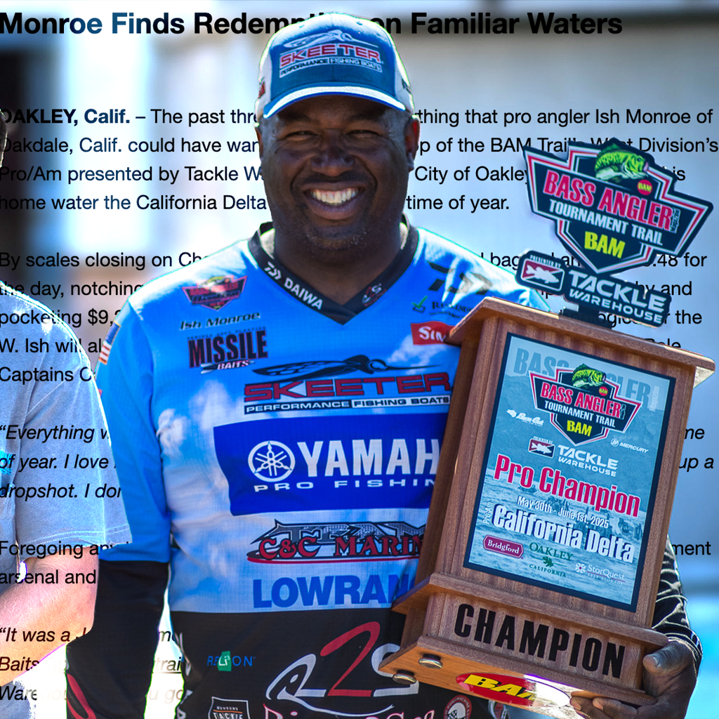 Ish Monroe Wins BAM on California Delta